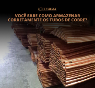 Você sabe como Armazenar Corretamente os Tubos de Cobre?